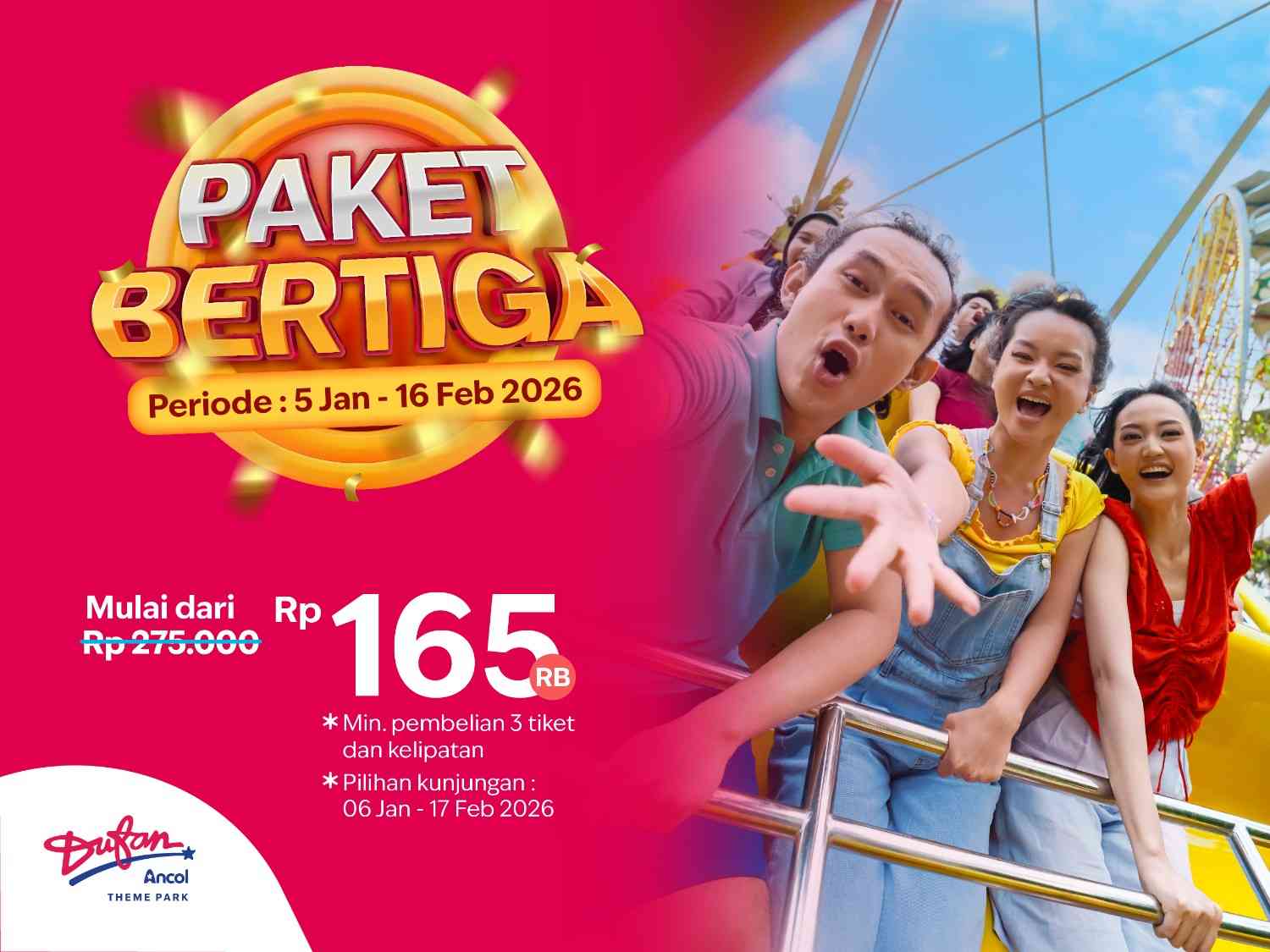 Bertiga ke Dufan lebih Hemat! Mulai dari 165rb perorang!